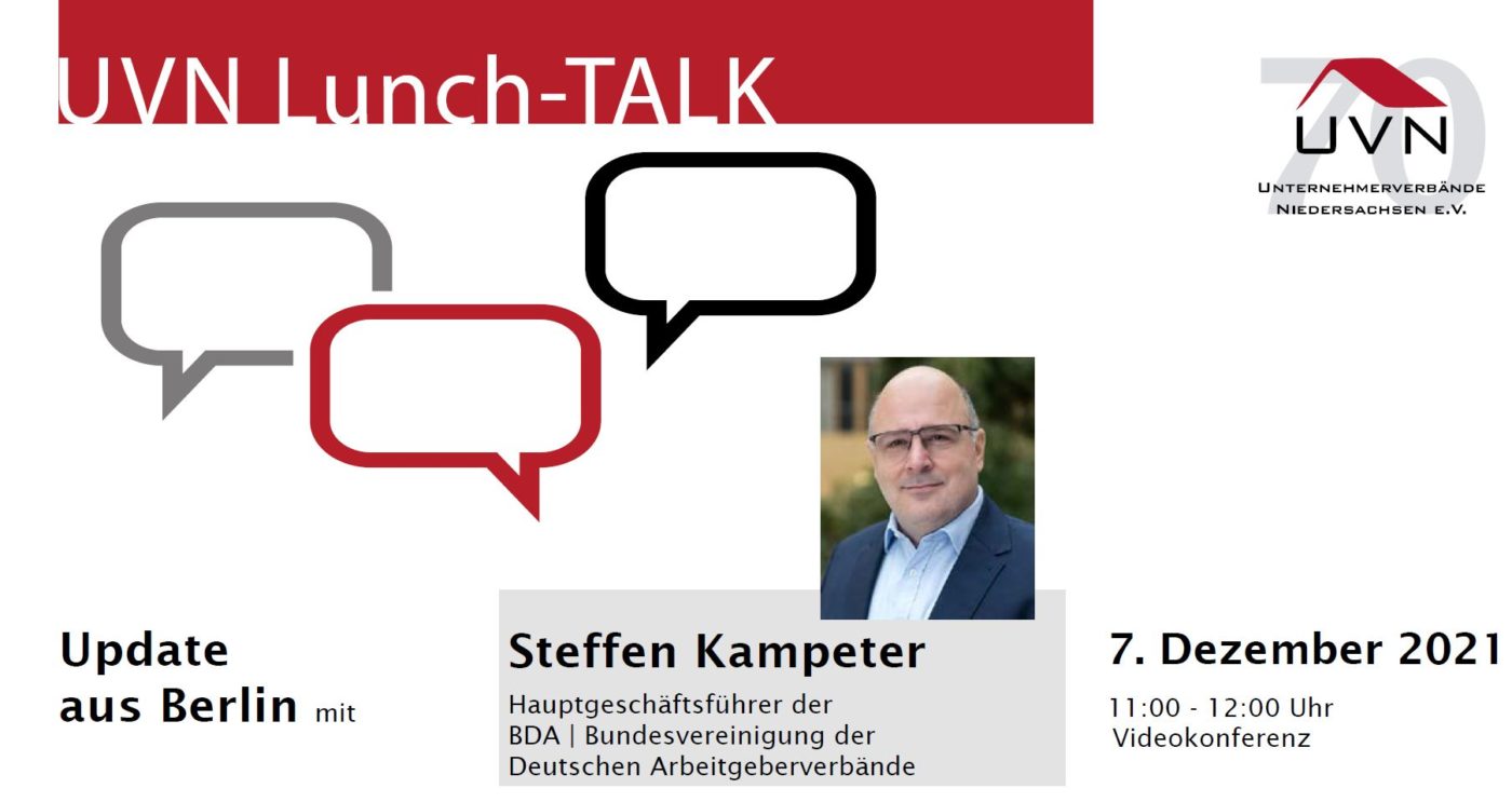 UVN Lunch-TALK mit Steffen Kampeter, Hauptgeschäftsführer der Bundesvereinigung der Deutschen Arbeitgeberverbände (BDA)