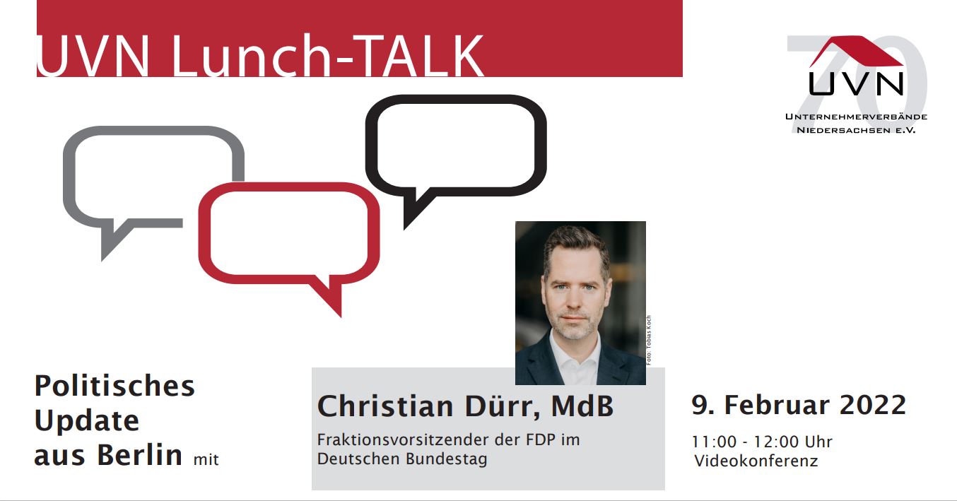 UVN Lunch-TALK mit MdB Christian Dürr, Vorsitzender der FDP-Fraktion im Deutschen Bundestag